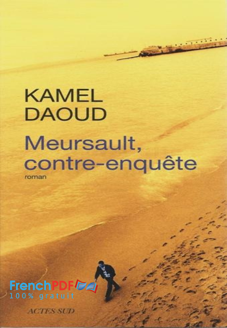 Roman: Meursault, contre-enquête en pdf de Kamel Daoud 2