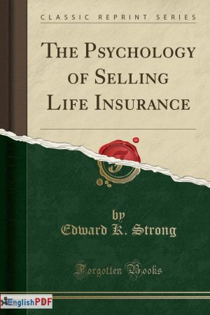 The Psychology of Selling Life Insurance PDF by Edward Kellog Strong (1922)