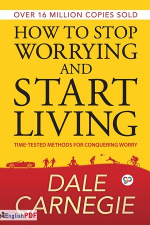 How to Stop Worrying and Start Living PDF by Dale Carnegie (1948)