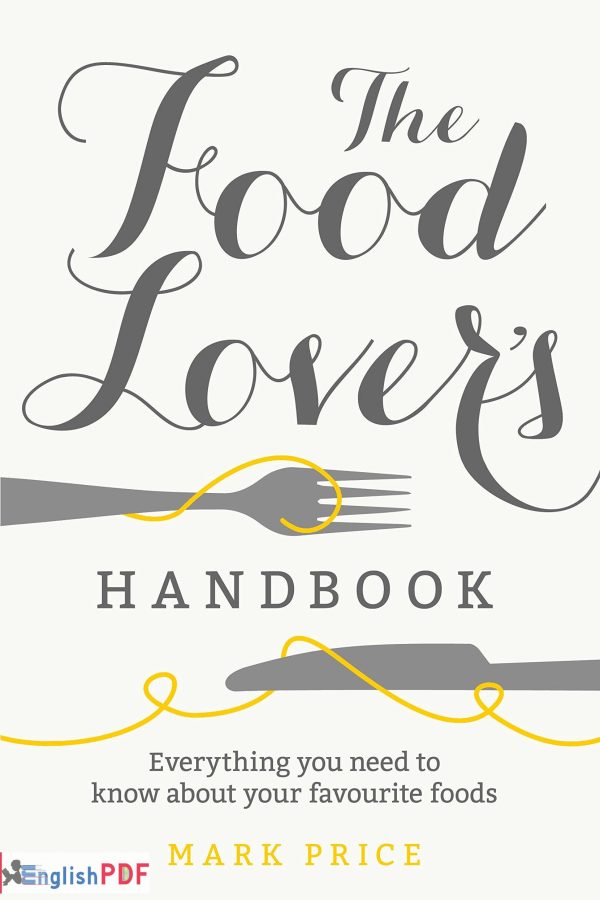 The Food Lover’s Handbook PDF by Mark Price (2016)