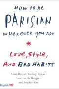 How to Be Parisian Wherever You Are PDF Download