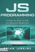 JavaScript Programming PDF by Brian Jenkins (2019)