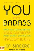 [FREE] You Are a Badass PDF by Jen Sincero (2013)