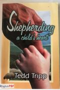 Shepherding a Child’s Heart PDF by Tedd Tripp (1995)