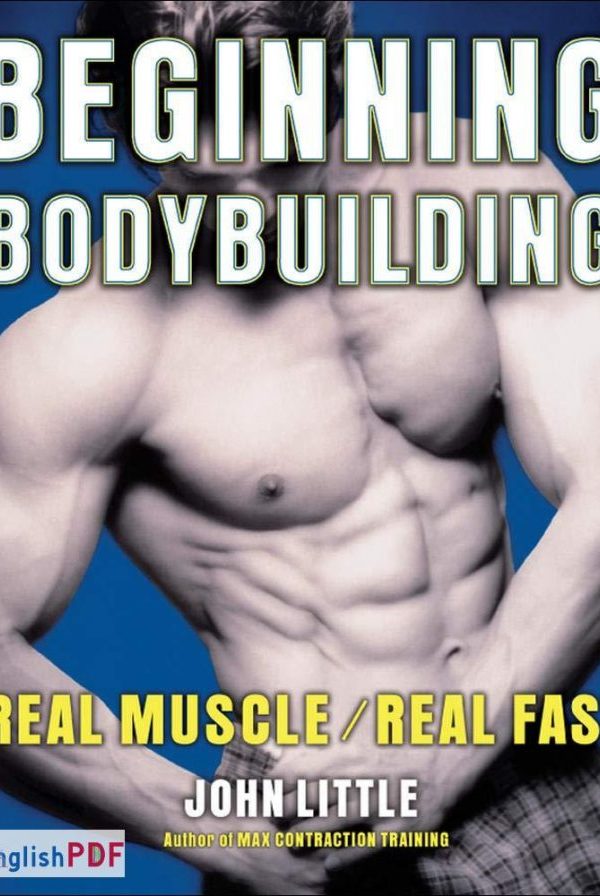 Beginning Bodybuilding PDF by John Little (2008)