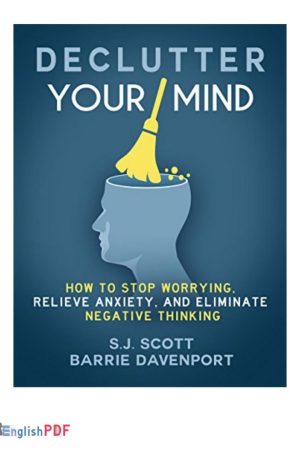 Declutter Your Mind PDF by S. J. Scott and Barrie Davenport (2016)