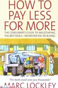 How to Pay Less for More PDF by Marc Lockley (2008)