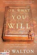 Or What You Will PDF by Jo Walton (2020)