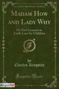 Download Madam How and Lady Why or First lessons in earth lore for children PDF