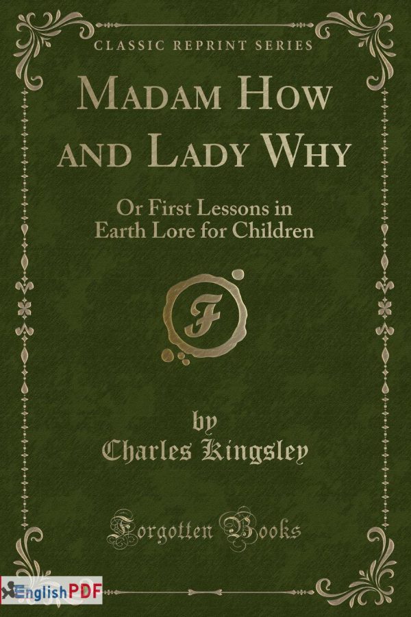 Download Madam How and Lady Why or First lessons in earth lore for children PDF
