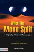 When the Moon Split: A biography of Prophet Muhammad [PDF]