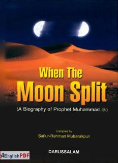 When the Moon Split: A biography of Prophet Muhammad [PDF]