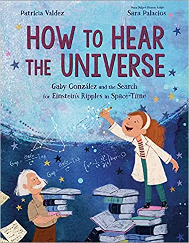How to Hear the Universe: Gaby González and the Search for Einstein’s Ripples in Space-Time [PDF]
