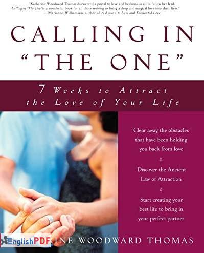 Calling in the One: 7 Weeks to Attract the Love of Your Life [PDF]