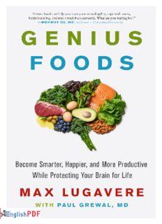 Genius Foods: Become Smarter, Happier, and More Productive While Protecting Your Brain for Life [PDF]