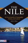 The Nile: An Encyclopedia of Geography, History, and Culture [PDF]