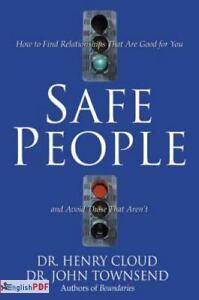 Safe People : How to Find Relationships That Are Good for You and Avoid Those That Aren’t [PDF]