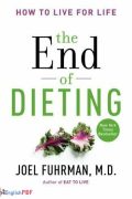 End of Dieting : How to Live for Life [PDF]