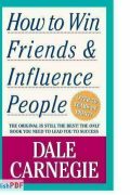 How to Win Friends & Influence People, The Bible [PDF]