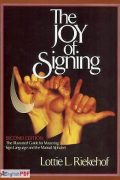 The Joy of Signing: Second Edition [PDF] Free Download