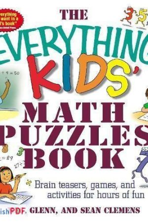 Download The Everything Kids’ Math Puzzles Book: Brain Teasers, Games, and Activities for Hours of Fun [PDF]