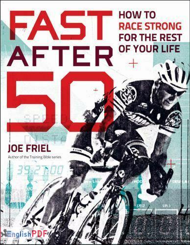 Fast After 50: How to Race Strong for the Rest of Your Life [PDF]