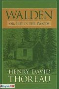 Walden Or, Life in the Woods [PDF]