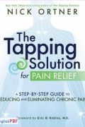 Tapping Solution for Pain Relief : a Step-By-Step Guide to Reducing and Eliminating Chronic Pain [PDF]