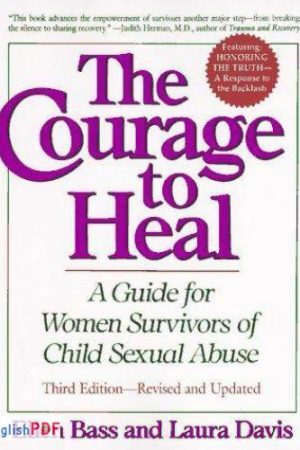 Courage to Heal : a Guide for Women Survivors of Child Sexual Abuse [PDF]