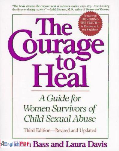 Courage to Heal : a Guide for Women Survivors of Child Sexual Abuse [PDF]