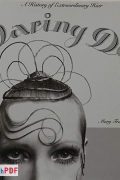 Download Daring Do’s: History of Extraordinary Hair [PDF]