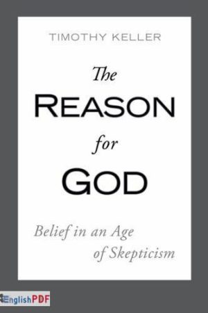 The Reason for God: Belief in an Age of Skepticism by Keller, Timothy [PDF]