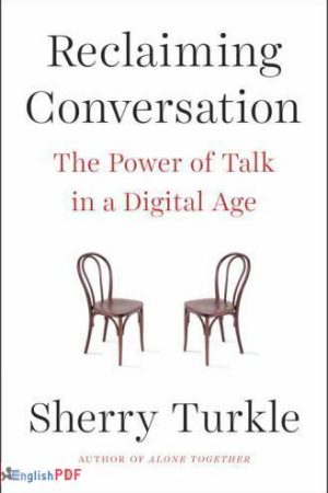 Reclaiming Conversation: The Power of Talk in a Digital Age [PDF]