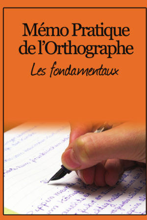 Mémo Pratique de l&rsquo;Orthographe – Vincent Delourmel