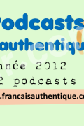 Français Authentique podcast pour 2012