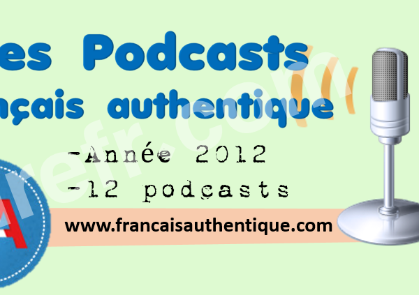 Français Authentique podcast pour 2012