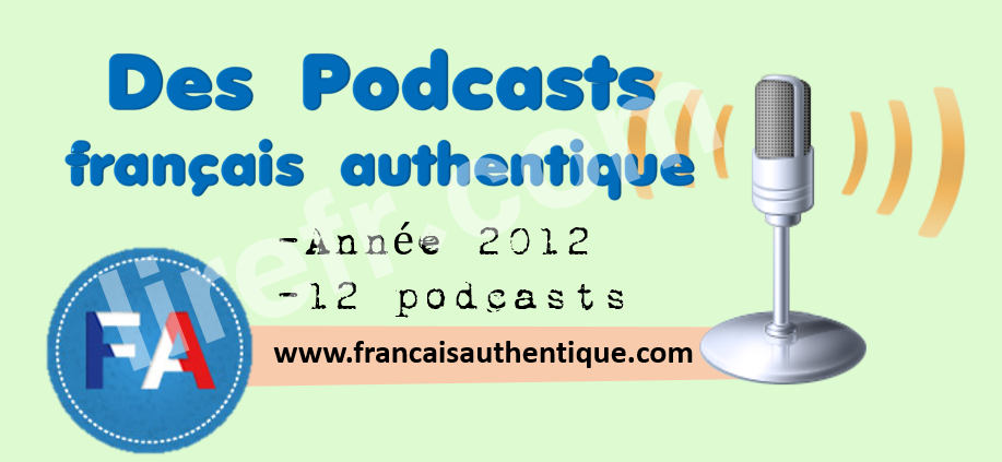 Français Authentique podcast pour 2012 5