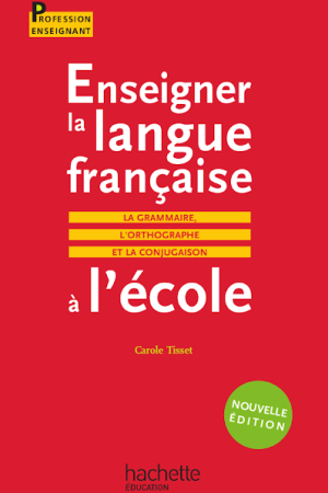 Enseigner la langue française à l&rsquo;école PDF