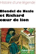 Blondel de Nesle et Richard cœur de lion – Richard