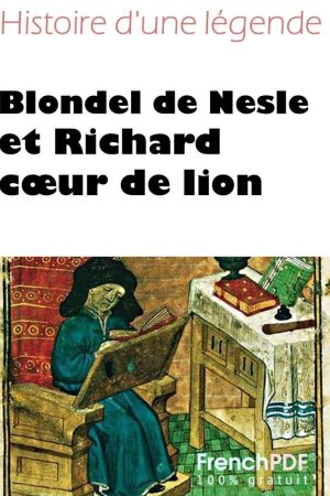 Blondel de Nesle et Richard cœur de lion – Richard