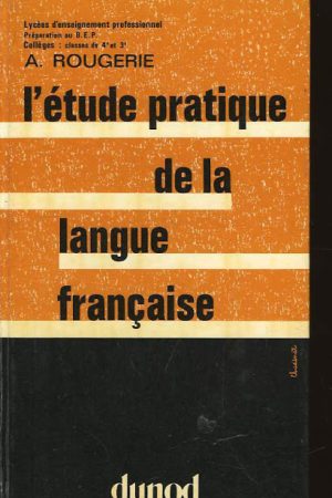 L&rsquo;Étude pratique de la langue française PDF