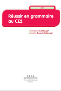 Réussir en grammaire au CE2 – F. Bellanger et A. Raoul-Bellanger
