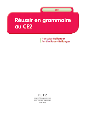 Réussir en grammaire au CE2 – F. Bellanger et A. Raoul-Bellanger