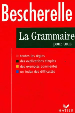 Bescherelle la Grammaire pour tous