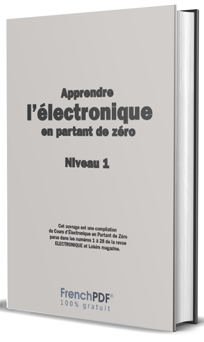 Apprendre l'électronique en partant de zéro Niveau 1 en PDF 9