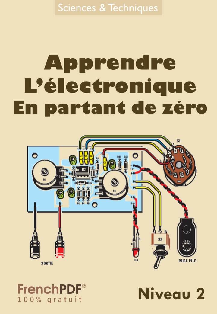 Apprendre l'électronique en partant de zéro Niveau 2 en PDF 1