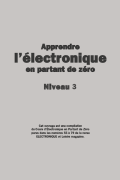 Apprendre l&rsquo;électronique en partant de zéro Niveau 3 PDF