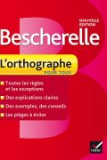Bescherelle L&rsquo;Orthographe Pour Tous PDF