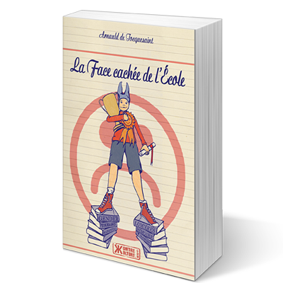 La face cachée de l'école en pdf par Arnauld de Tocquesaint 19