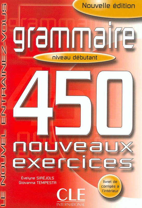 Grammaire 450 nouveaux exercices Niveau débutant PDF 2021